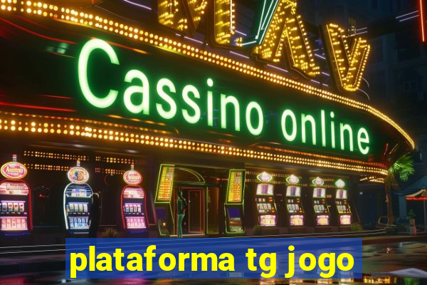 plataforma tg jogo